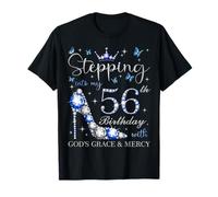 À l'approche de Mon 56e Anniversaire avec la grâce et la miséricorde de Dieu T-Shirt