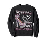 À l'approche de Mon 62e Anniversaire avec la grâce et la miséricorde de Dieu Sweatshirt