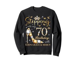À l'approche de Mon 70e Anniversaire, C'est l'anniversaire de la grâce et de la miséricorde de Dieu Sweatshirt