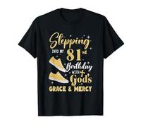 À l'approche de Mon 81e Anniversaire avec la grâce et la miséricorde de Dieu T-Shirt