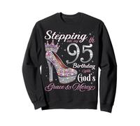 À l'approche de Mon 95e Anniversaire avec la grâce et la miséricorde de Dieu Sweatshirt
