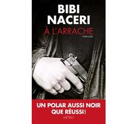 A l'arrache - Bibi Naceri - Du Toucan Eds - Poche - Roman