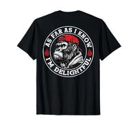 (À l'arrière) As Far As I Know I'm Delightful Funny Monkey T-Shirt