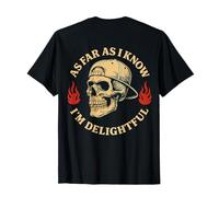 (À l'arrière) As Far As I Know I'm Delightful Funny Skeleton T-Shirt