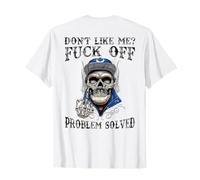 (À l'arrière) Don't Like Me Fuck Off Problem Solved Skull T-Shirt