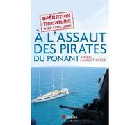 A l'assaut des pirates du Ponant Laurent Mérer (Auteur)
