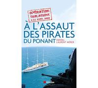 A l'assaut des pirates du Ponant : Opération Thalathine (4-11 avril 2008)