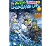 A Late-Start Tamer’s Laid-Back Life: Volume 14 - Tanaka Yuu - J-Novel Club - ebook (ePub) - Livre
