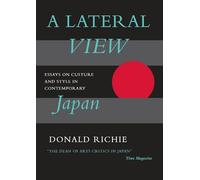 A Lateral View: Essays on Culture and Style in Contemporary Japan