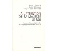A l'attention de sa majeste le roi - Clément Senelle - Mols Eds - broché - Essai