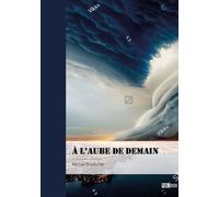 À l'aube de demain Trois essais - édition 2023 - Michel Boettcher - Publibook - broché - Essai