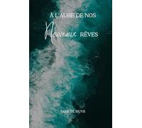 À l'aube de nos nouveaux rêves