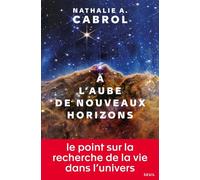 À l'aube de nouveaux horizons - Nathalie A. Cabrol - Seuil - broché - Essai