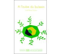 A L'AUBE DU BUISSON nouvelle Edition 2009 - Jean-Pierre Siméon - Cheyne Eds - broché - Livre