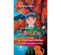 À l'aube du réchauffement climatique: Et si c'était facile de sauver la planète... - Nawal Mercereau - Le Lys Bleu - broché - roman jeunesse