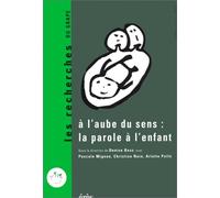 À l'aube du sens : la parole à l'enfant
