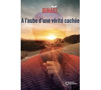 A l'aube d'une vérité cachée - Binael - Hello - broché - Roman