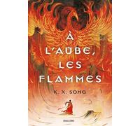 À l'aube, les flammes