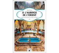 A l'auberge de l'orient Seule sur les routes d'Asie centrale - Alice Plane - Transboreal - broché - Récit