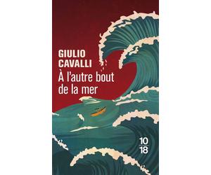 A l'autre bout de la mer - Giulio Cavalli - 10/18 - Poche - Roman