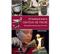 À l'aventure avec le couteau de poche Félix Immler (Auteur)