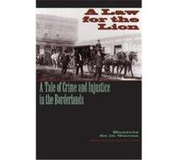 A Law for the Lion, Jack and Doris Smothers Series in Texas History, Life, and Culture Beatriz Eugenia De LA Garza (Auteur)