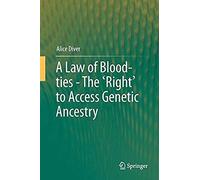A Law Of Blood-Ties - The 'right' To Access Genetic Ancestry