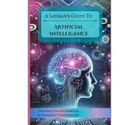 A Layman's Guide to Artificial Intelligence