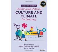 A Leader′s Guide to Creating the Optimal Culture and Climate for Learning