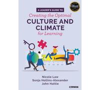 A Leader's Guide to Creating the Optimal Culture and Climate for Learning