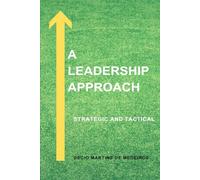 A Leadership Approach: Strategic and Tactical