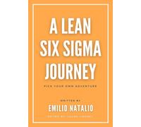 A Lean Six Sigma Journey: Pick Your Own Adventure