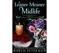 A Leaner Meaner Midlife: A Paranormal Women's Fiction Novel: Good To The Last Death Book Eleven
