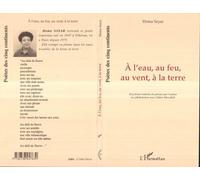 A l'eau, au feu, au vent, à la terre 24 poèmes traduits du persan par l'auteur en collaboration avec Valérie - Homa Sayar - L'harmattan - broché - Livre
