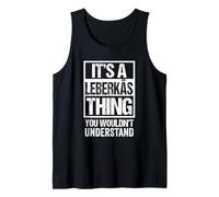 A Leberkäs Thing You Wouldn't Understand Austria Germany Débardeur