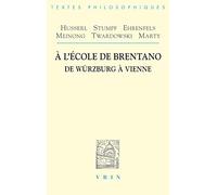 A l'école de Brentano. De Würzbourg à Vienne