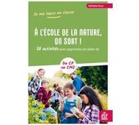 À l'école de la nature, on sort ! Nathalie Roux (Auteur)