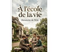 À l'école de la vie: Une collection de récits pour enfants explorant des leçons de vie à travers des histoires captivantes.