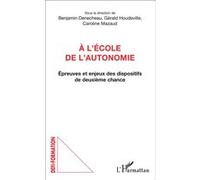 Benjamin Denecheau – À l'école de l'autonomie – Épreuves & enjeux des dispositifs 2e chance – Broché