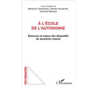 Benjamin Denecheau – À l'école de l'autonomie – Épreuves & enjeux des dispositifs 2e chance – Broché