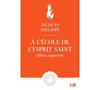 À l'école de l'Esprit Saint - Ed.augmentée