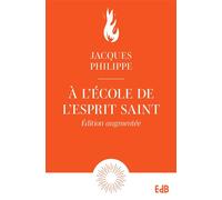 À l'école de l'Esprit Saint - Edition augmentée - Jacques Philippe - Beatitudes Eds - Poche - Essai