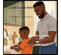 A L'ECOLE DE PAPA TOME 1 / AT DAD'S SCHOOL VOLUME 1