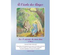 à l'école des Anges: Les 4 saisons de mon âme : l'hiver