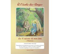 A l'école des anges: VOLUME 1 : L'AUTOMNE