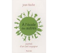 A L'école Des Autres - Journal D'un Curé Voyageur