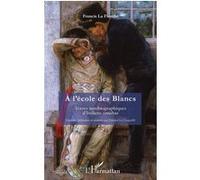 À l'école des Blancs Textes autobiographiques d'Indiens omahas - Francis La Flesche - L'harmattan - broché - Essai