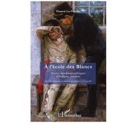A L'école Des Blancs - Textes Autobiographiques D'indiens Omahas
