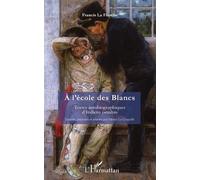 A L'école Des Blancs - Textes Autobiographiques D'indiens Omahas
