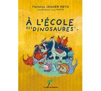 A l'école des dinosaures - Lucy Watts - Le Verger Des Hesperides - broché - Roman junior